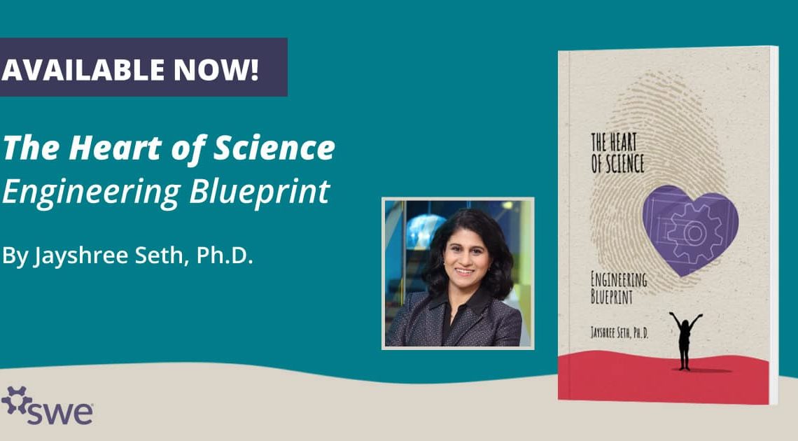 now-available-—-“the-heart-of-science:-engineering-blueprint,”-a-new-book-by-jayshree-seth,-phd.