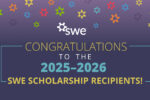 congratulations-to-the-2025-2026-swe-scholarship-recipients!